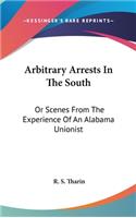 Arbitrary Arrests In The South