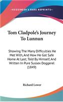Tom Cladpole's Journey To Lunnun