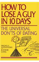 How to Lose a Guy in 10 Days: The Universal Don't of Dating
