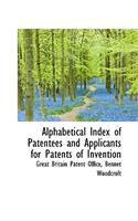 Alphabetical Index of Patentees and Applicants for Patents of Invention