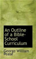 An Outline of a Bible-School Curriculum