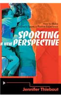 Sporting a New Perspective