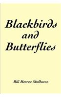 Blackbirds and Butterflies