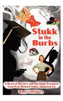 Stukk in the Burbs