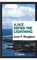 Ajax Defied the Lightning