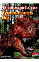 Tiranosaurio Rex/Tyrannosaurus Rex