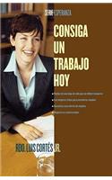 Consiga un trabajo hoy (How to Write a Resume and Get a Job)