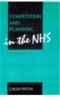 Competition and Planning in the Nhs: The Consequences of the Nhs Reforms 2e