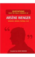 Quotations from the Public Comments of Arsene Wenger