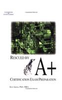 Rescued by A+ Certification Exam Preparation