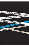 Surveillance, Privacy, and the Globalization of Personal Information