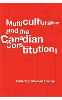 Multiculturalism and the Canadian Constitution