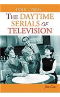 The Daytime Serials of Television, 1946-1960: (English)