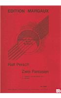 Zwei Fantasien: (Edition Margaux)
