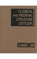 Classical and Mediaeval Literature Criticism: v. 28(Classical & Medieval Literature Criticism)