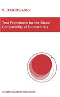 Test Procedures for the Blood Compatibility of Biomaterials: (English)