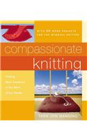 Compassionate Knitting: Finding Basic Goodness in the Work of Our Hands