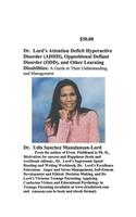 Dr. Lord's Attention Deficit Hyperactivity Disorder, Oppositional Defiant Disorder and Other Learning Disorders