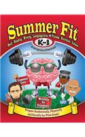 Summer Fit, Grades K-1: Exercises for the Brain and Body While Away from School