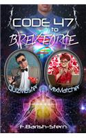 Code 47 to BREV Force: QuizMaster - MixMatcher