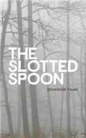 The Slotted Spoon