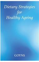 Dietary Strategies for Healthy Ageing