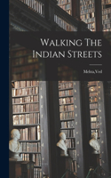 Walking The Indian Streets