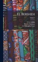 El Bersheh; Volume 4
