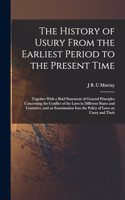 History of Usury From the Earliest Period to the Present Time