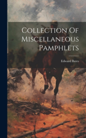 Collection Of Miscellaneous Pamphlets