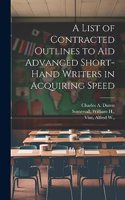 List of Contracted Outlines to Aid Advanced Short-hand Writers in Acquiring Speed