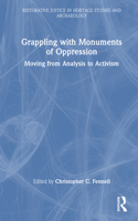 Grappling with Monuments of Oppression