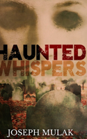 Haunted Whispers