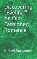 Discovering Evelina