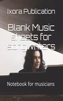 Blank Music sheets for songwriters