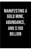 Manifesting A Gold Mine Abundance And 100 Billion
