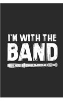 I'm With The Band