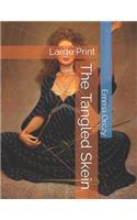 The Tangled Skein: Large Print