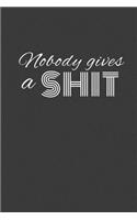 nobody gives a shit