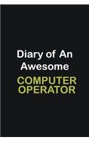 Diary of an awesome Computer operator