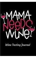 Mama Needs Wine Wine Tasting Journal