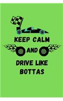 Keep Calm And Drive Like Bottas