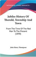 Jubilee History Of Thorold, Township And Town