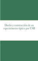 Diseño y construcción de un espectrómetro óptico por USB