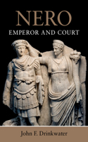 Nero: Emperor and Court