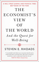 Economist's View of the World: And the Quest for Well-Being