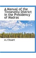 A Manual of the Tinnevelly District in the Presidency of Madras