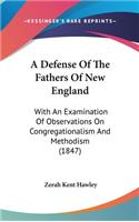 A Defense of the Fathers of New England