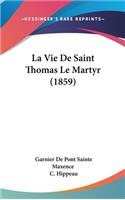 La Vie De Saint Thomas Le Martyr (1859)