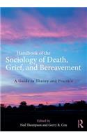 Handbook of the Sociology of Death, Grief, and Bereavement